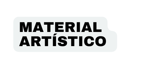 MATERIAL ARTÍSTICO